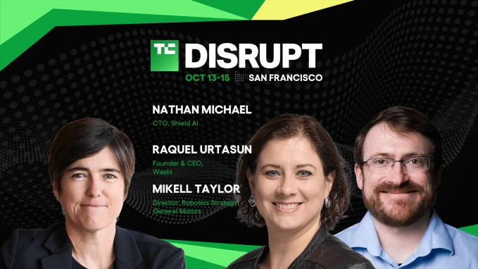 Ba lãnh đạo từ Shield AI, Waabi và General Motors tại Disrupt 2026